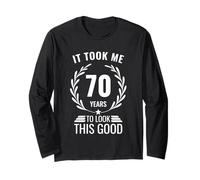 70 Anni per apparire Bene e divertirsi 70° Compleanno Maglia a Manica