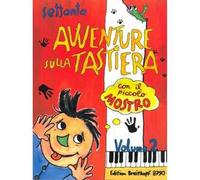 Daxböck, Haas, Schneider, Weinhandl-70 Avventure sulla tastiera con il piccolo M. 2-Instrumental Tutor
