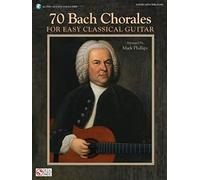 70 Bach Chorales for Easy Classical Guitar [With CD (Audio)] [Lingua inglese]
