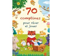 70 comptines pour rêver et jouer