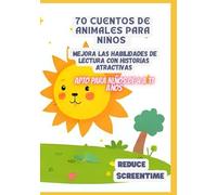70 Cuentos de Animales para Niños | Mejora las Habilidades de Lectura con Historias Atractivas | Apto para Niños de 4 a 11 Años
