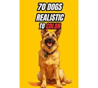 70 DOGS Realistic To COLOR