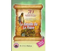 70 Jours Programme de Jeune et de Prieres 2025: La Bataille de la prière 6
