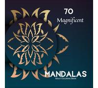 70 Mandala Amazing Patterns: An Adult Coloring Book with Fun, Easy, and Relaxing Coloring Pages: Simple Designs with Bold Lines for Stress Relief