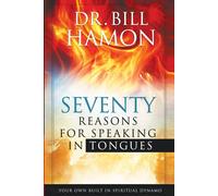 70 Reasons for Speaking in Tongues: Your Own Built in Spiritual Dynamo-Hamon, Dr