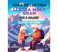 70 SOPES DE LLETRES PER A MAJORS - LLETRA MOLT GRAN | EDICIÓ D’HIVERN | LIBRO DE SOPAS DE LETRAS EN VALENCIANO: Lletra molt gran, edició d’hivern, ... sopas de letras en valenciano. Para Mayores.