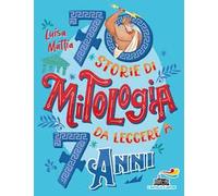 70 storie di mitologia da leggere a 7 anni