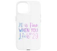 70 Va bene quando guardi 29 Divertente 70 ° compleanno 70 Anni Custodia per iPhone 15