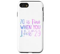 70 Va bene quando guardi 29 Divertente 70 ° compleanno 70 Anni Custodia per iPhone SE (2020) / 7/8