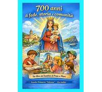 700 anni di fede, storia e comunità