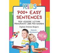 700+ Easy Sentences Per Leggere Lettori Principianti Libri Per Bambini Inglese Italiano Bulgaro Metodo Montessori: Illustrating children's books jumbo ... read and paint creativity for kids 4-8 anni.