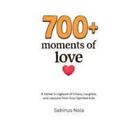 700+ Moments of Love