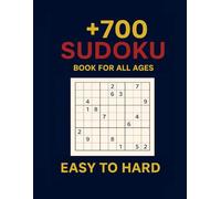 700+ Sudoku Puzzle Book for All Ages: Easy to Hard Puzzles with Solutions, 15 Levels of Fun Challenge, Plus 30 Extra 16x16 Puzzles