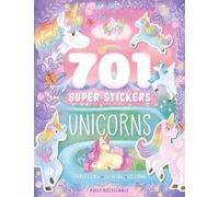 701 Super Stickers Unicorns (Tascabile)