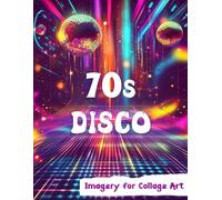 70s Disco: Imagery for Collage Art, Scrapbooking, Junk Journals, Mixed Media & ATCs