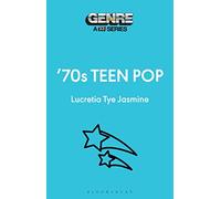 70s Teen Pop: 33 1/3 Genre Series
