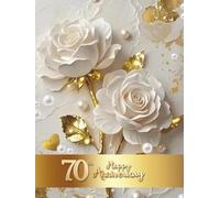 70th Happy Anniversary: Wedding Anniversary Guest Book for congratulations and warm words from guests celebrating Stone Jubeele with happy couple