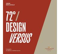 72 Design Versus. Il progetto da abitare a habitare secum - [Gangemi Editore]