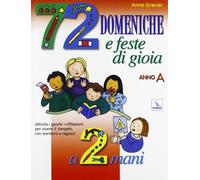 72 domeniche e feste di gioia a 2 mani. Anno «A». Guida
