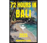 72 Hours in Bali: Practical Travel Guide For Solo & Budget Couple