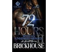 72 Hours With An Unhinged Menace 2: An Arranged Marriage