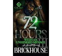 72 Hours With An Unhinged Menace 3: An Arranged Marriage