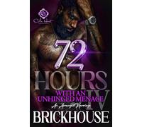 72 Hours With An Unhinged Menace 4: An Arranged Marriage: Finale