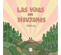 72 Kilos Las vidas que dibujamos / The Lives We Draw (Copertina rigida)