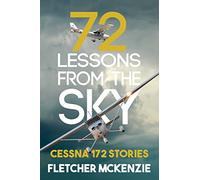 72 Lessons From The Sky: Cessna 172 by Mckenzie