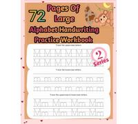 72 Pages Of Large Alphabet Handwriting Practice Workbook For kids: perfectly Early Learning & Tracing Workbook For Preschool and Kinder garden Ages 3-6