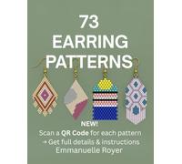73 Earring Patterns in brickstitch - Each design with its own QR Code - Miyuki delica 11/0: Beginners & Experienced Beaders: Jewelry for adults and teens