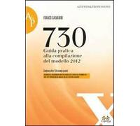 730. Guida pratica alla compilazione del modello 2012