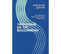 74 AVENUE DE LA BOUZAREAH: Une famille juive d'Algérie avant et après l'Indépendance