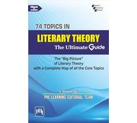 74 TOPICS IN LITERARY THEORY : The Ultimate Guide