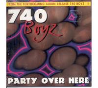 740 Boyz Party over here (CD)