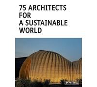 75 Architects for a Sustainable World