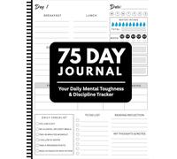 75 Day Journal and Challenge Tracker: Daily Mental Toughness & Daily Discipline Planner To Track your progress| Daily Checklists | Weekly Reflections | 8.5×11, 101 Pages