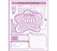 75 Day Soft Challenge Journal for Women - Purple Edition: A Daily Challenge Tracker to Improve Fitness, Mindset, Self-Discipline, and Build Healthy Habits - the Softer Way