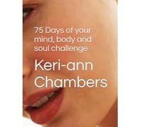 75 DAYS OF YOUR MIND, BODY, AND SOUL CHALLENGE