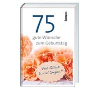 75 gute Wünsche zum Geburtstag: Viel Glück und viel Segen