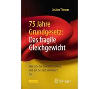 75 Jahre Grundgesetz: Das Fragile Gleichgewicht, Wie Sich Die Gewaltenteilung Im Lauf Der Zeit Verändert Hat