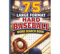 75 large format hard baseball word search book: 75 Challenging Puzzles with Easy-to-Read Large Print and Full Solutions