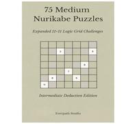 75 Medium Nurikabe Puzzles: Expanded 11x11 Logic Grid Challenges | Intermediate Deduction Edition