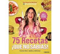 75 recetas ¡qué no sabías!: Cocina fácil, rápida y deliciosa