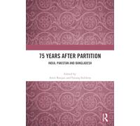 75 Years After Partition: India, Pakistan and Bangladesh