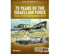 Bill Norton 75 Years of the Israeli Air Force Volume 1 (Tascabile)