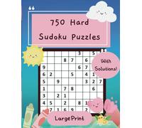750 Hard Sudoku Puzzle Book: Push Your Limits - Large Print Edition