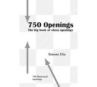750 Openings: The big book of chess openings
