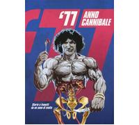 '77 ANNO CANNIBALE