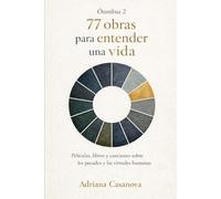 77 obras para entender una vida: Películas, libros y canciones sobre los pecados y las virtudes humanas: 1